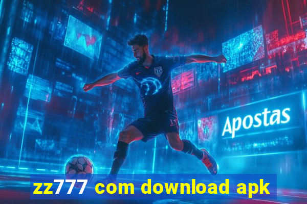 zz777 com download apk